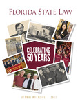 Florida State Law Alumni Magazine (2017) by Florida State University College of Law Office of Development and Alumni Affairs