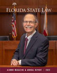Florida State Law Alumni Magazine & Annual Report (2022) by Florida State University College of Law Office of Development and Alumni Affairs